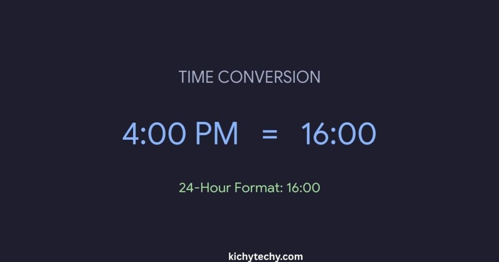Convert 4:00 PM to 24-hour time