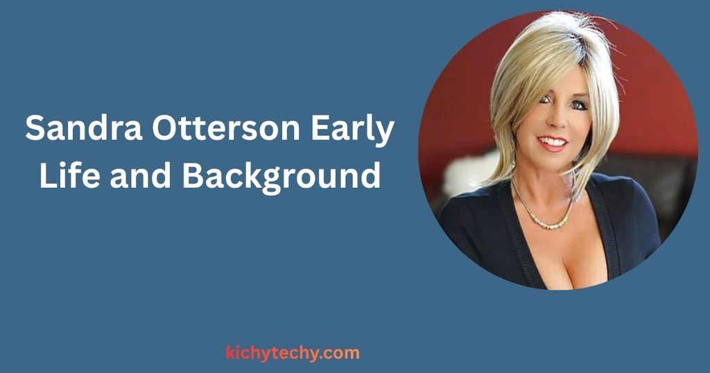Sandra Otterson Early Life and Background