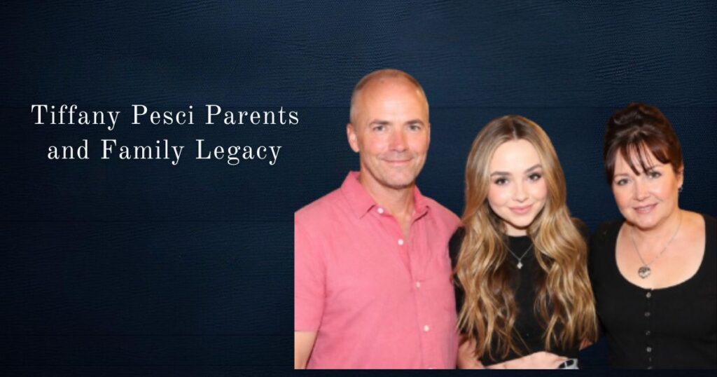 Tiffany Pesci Parents and Family Legacy