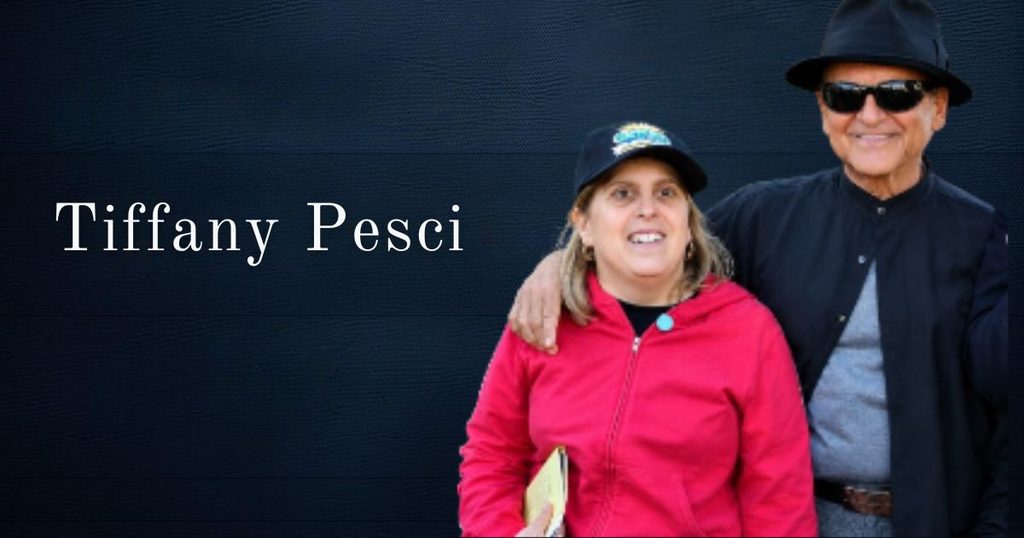 Who is Tiffany Pesci? All You Need To Know About Joe Pesci's Daughter